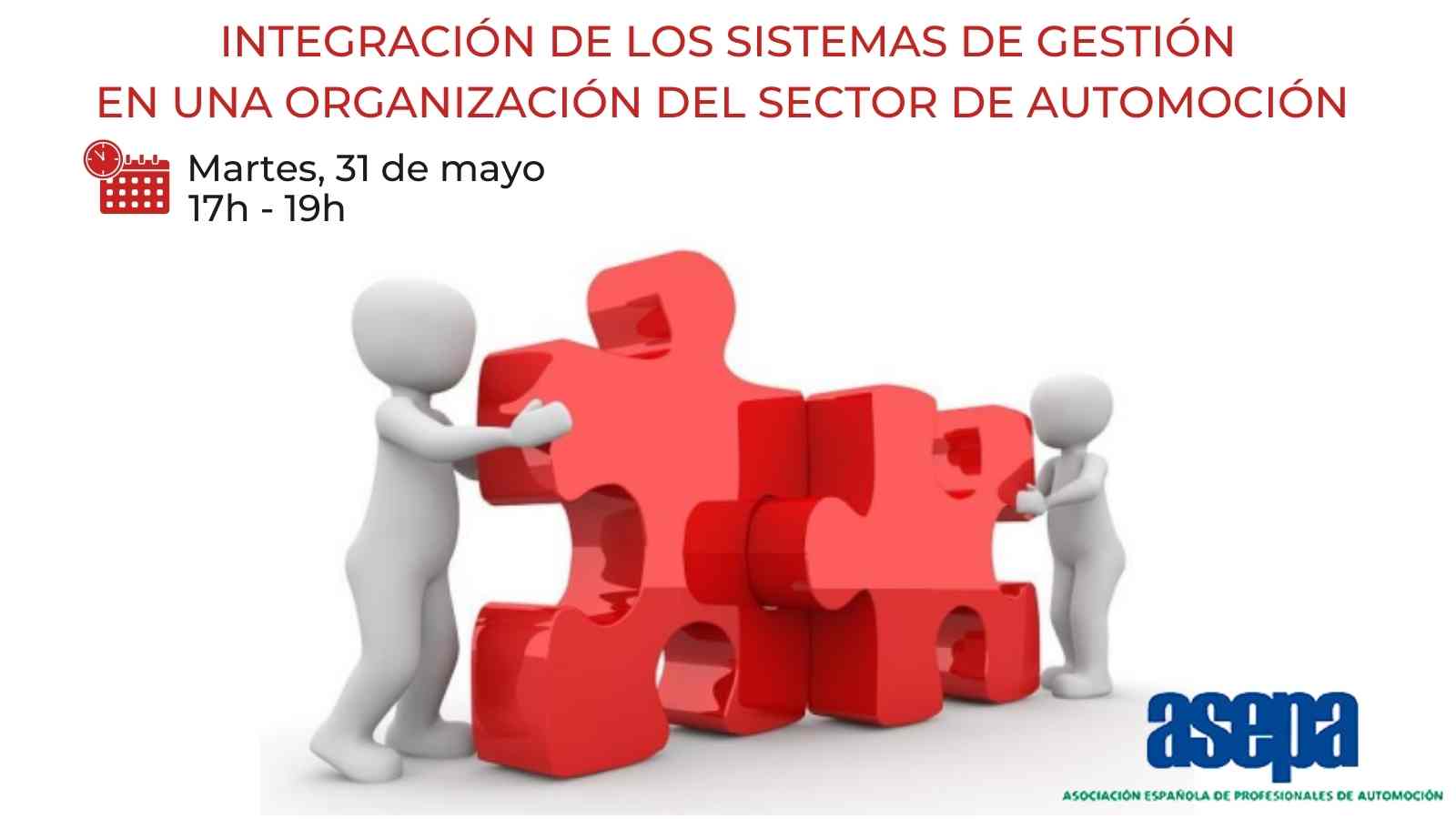 Webinar ASEPA: INTEGRACIÓN DE LOS SISTEMAS DE GESTIÓN EN UNA ORGANIZACIÓN DEL SECTOR DE AUTOMOCIÓN